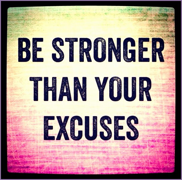 Be stronger than your excuses Fitness quotes motivation inspiration
